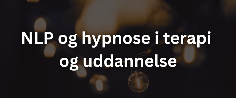 NLP og hypnose i terapi og uddannelse