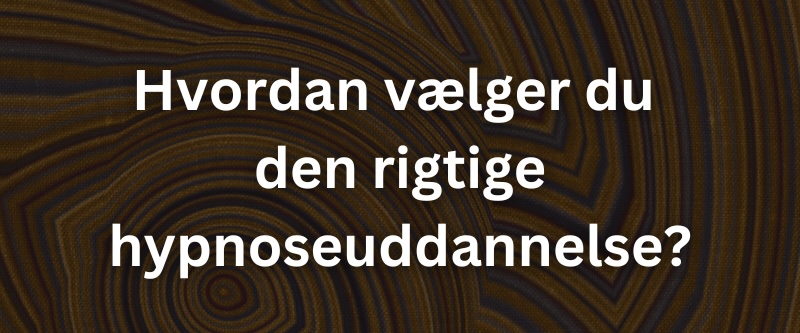 Hvordan vælger du den rigtige hypnoseuddannelse?