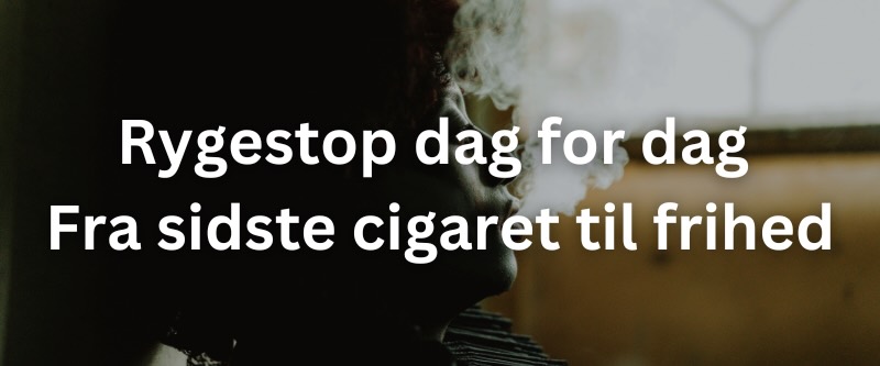 Rygestop Dag for Dag – Fra sidste cigaret til frihed
