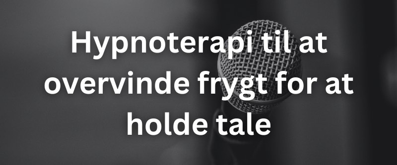 hypnoterapi-frygt-holde-tale